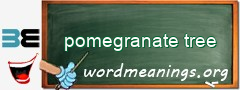 WordMeaning blackboard for pomegranate tree